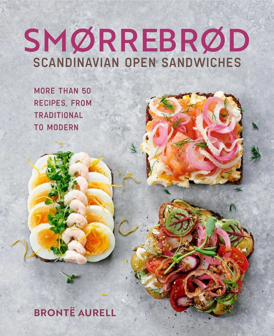 New Mags - Smørrebrød, Scandinavian Open Sandwiches af Brontë Aurell