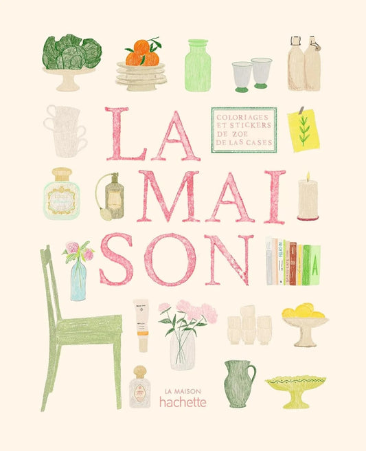 New Mags - La Maison Coloriages et de stickers/Male- og Klistermærkebog af Zoé de Las Cases, French
